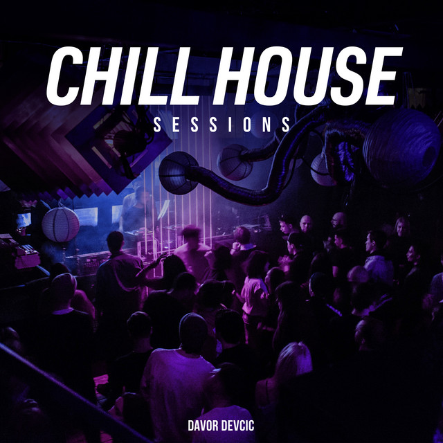 Chill House Sessions