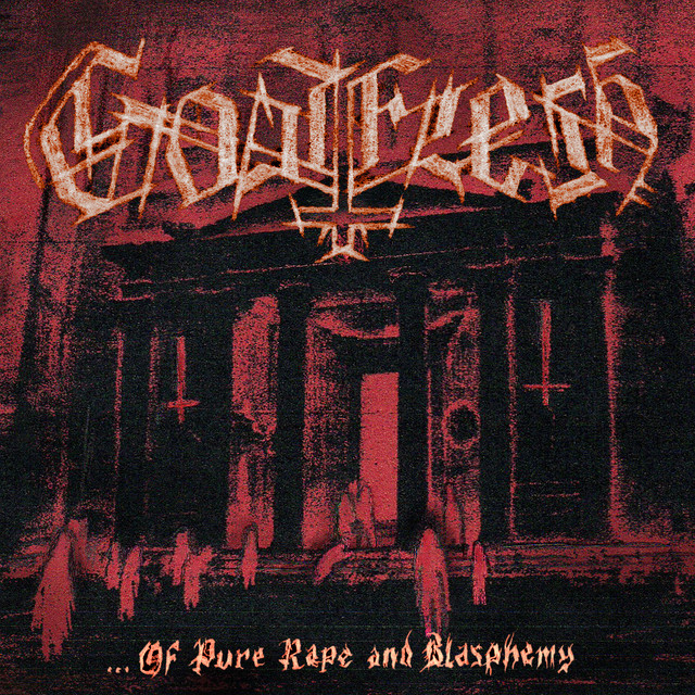 Обкладинка Goatflesh — ... of Pure Rape and Blasphemy