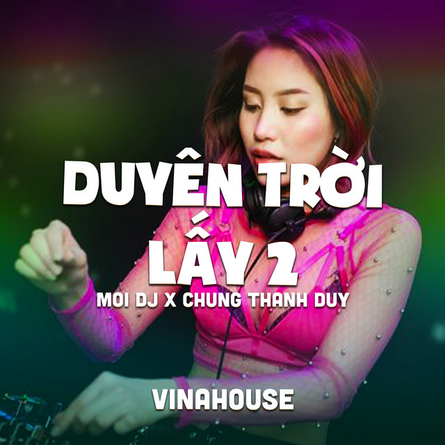 Duyên Trời Lấy 2 (Vinahouse)