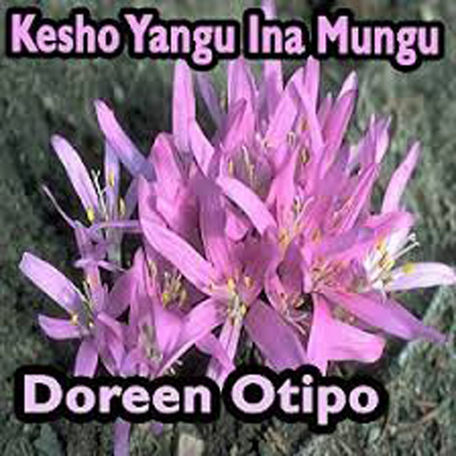 Kesho Yangu Ina Mungu - Album by Doreen Otipo | Spotify
