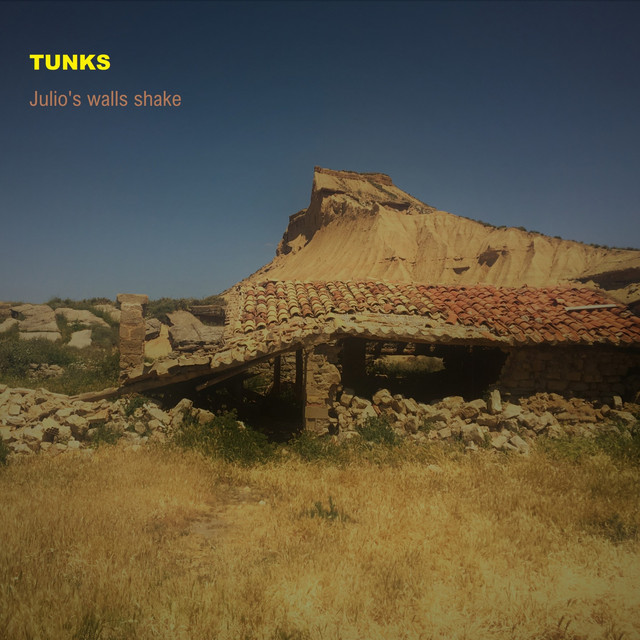 Julio's Walls Shake - Album by TUNKS | Spotify