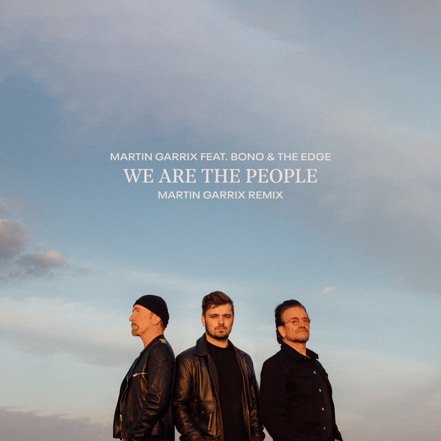 We Are The People (Martin Garrix Remix) (feat. Bono & The Edge) - Official UEFA EURO 2020 Song