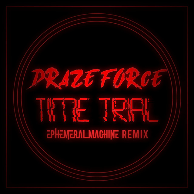 Time Trial - Ephemeral Machine Remix