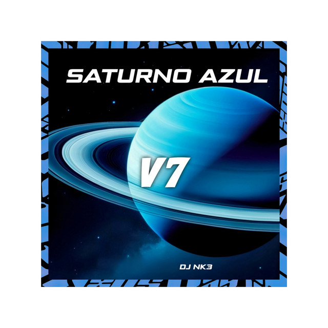Saturno Azul V7 - Remix