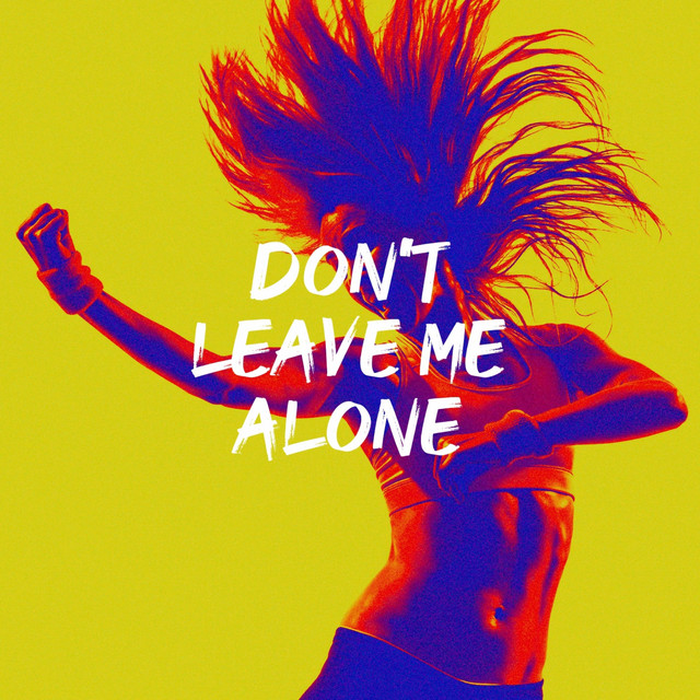 Don't Leave Me Alone cover art