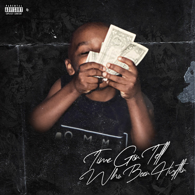 Time Gon Tell Who Been Hustlin cover art