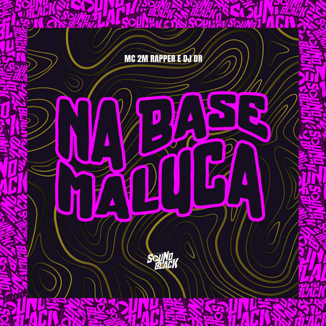 Na Base Maluca