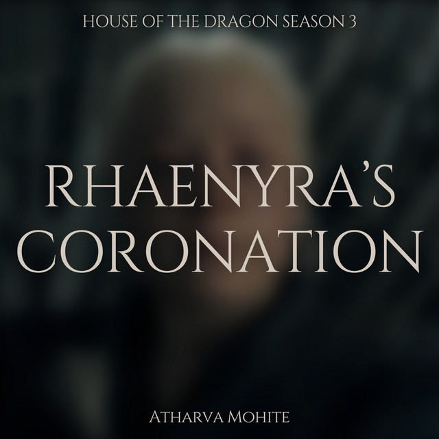 Rhaenyra's Coronation Theme (From 