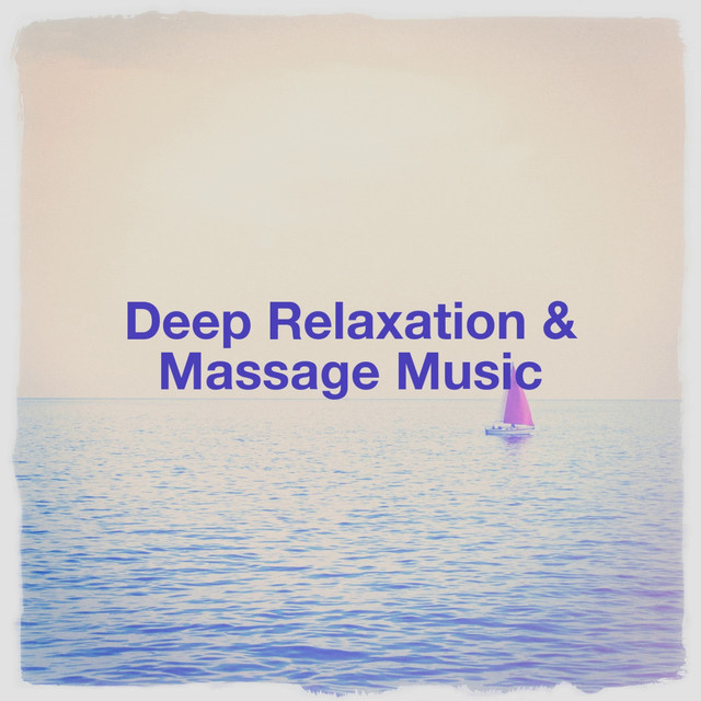 Deep Relaxation & Massage Music cover art