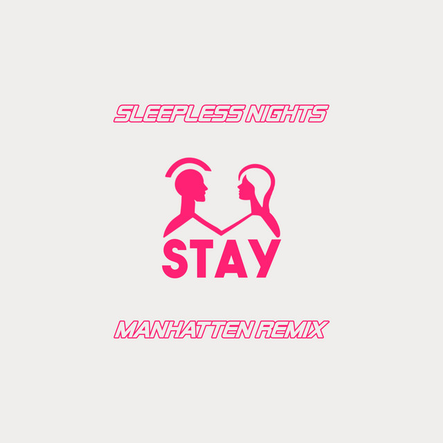 S T A Y - Manhatten Remix