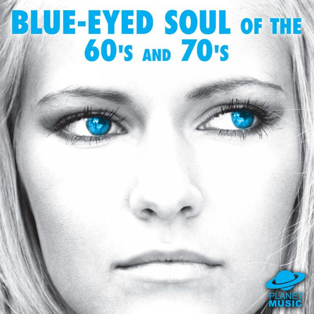 Blue-Eyed Soul of the 60's and 70's cover art