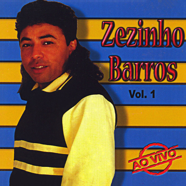 Vol.1 (Ao Vivo) - Album by Zezinho Barros | Spotify