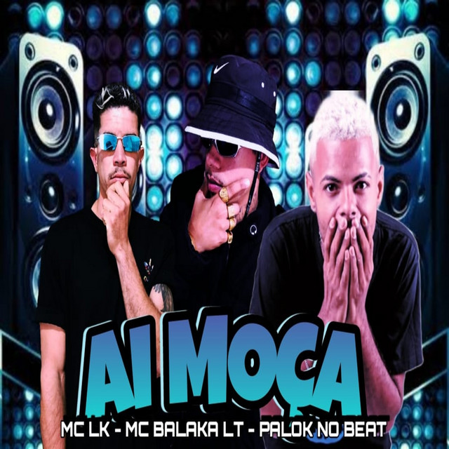 Ai Moça - Brega Funk