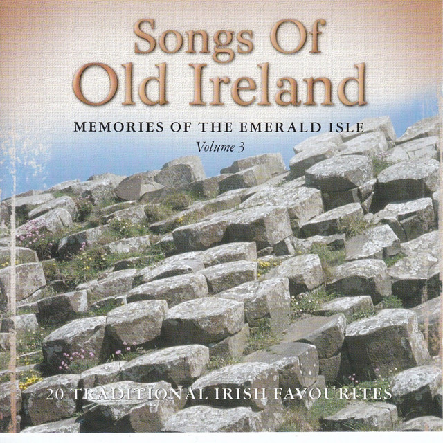 Songs Of Old Ireland, Vol. 3 : 20 Traditional Irish Favourites cover