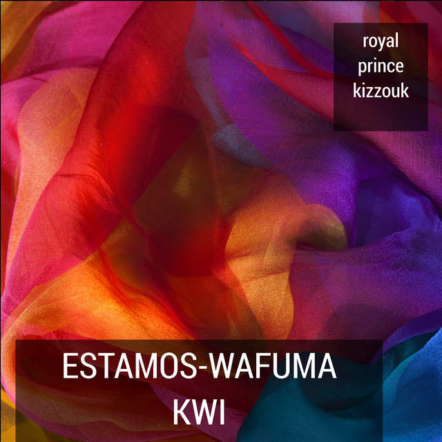 Royal Prince Kizzouk – Estamos (Wafuma Kwi)