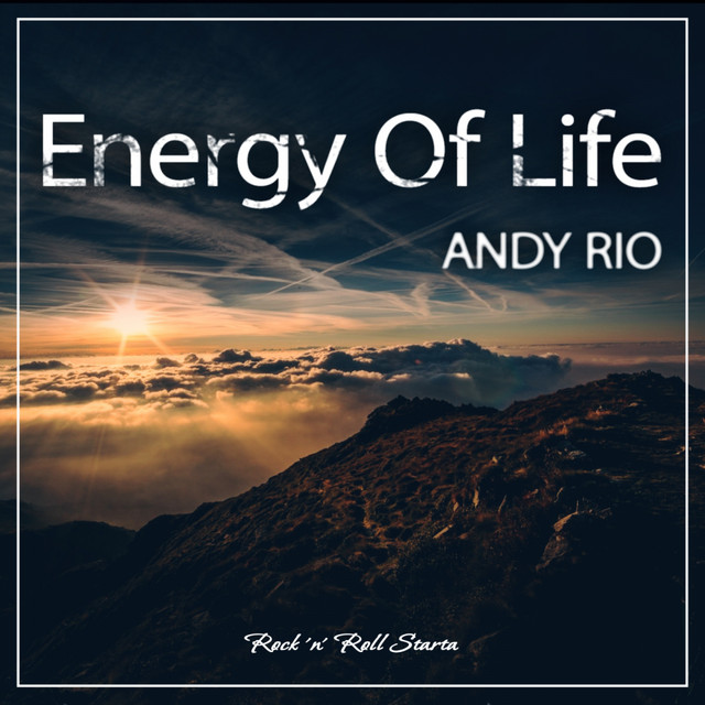 Energy Of Life - Album by Andy Rio | Spotify