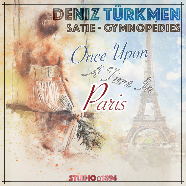 Satie Gymnopédies – Once Upon a Time in Paris