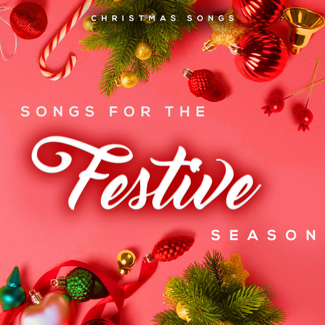 Songs For The Festive Season - Album by Christmas Songs | Spotify