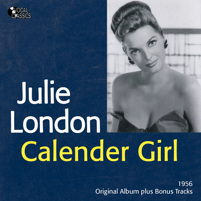 Calender Girl - Compilation by Julie London | Spotify
