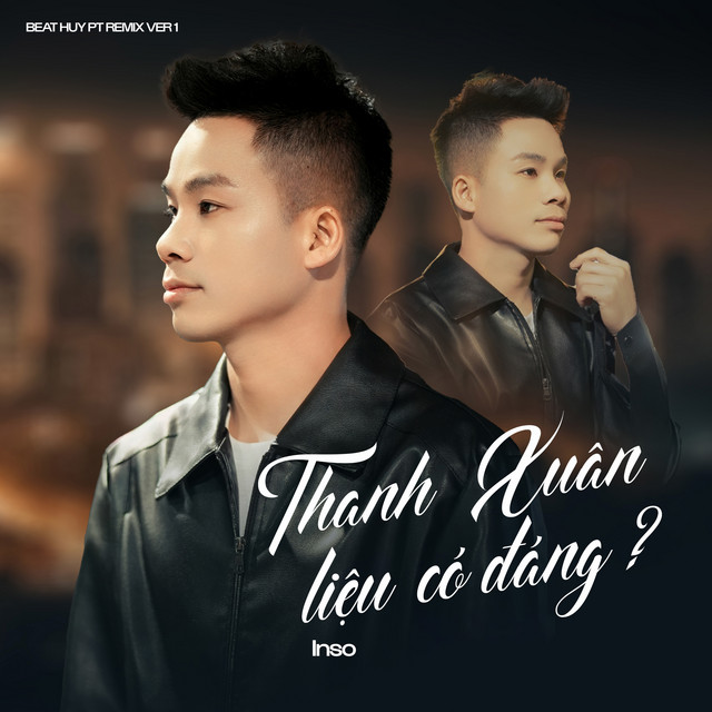 Thanh Xuân Liệu Có Đáng (Beat Huy PT Remix Ver 1)