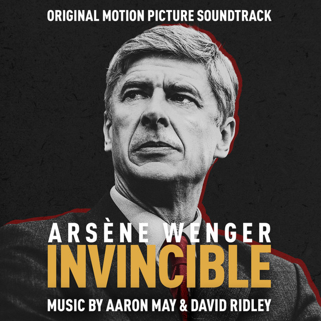 Arsène Wenger: Invincible (Original Motion Picture Soundtrack) cover art