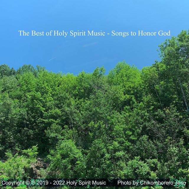 The Best of Holy Spirit Music - Songs to Honor God - Compilation by ...