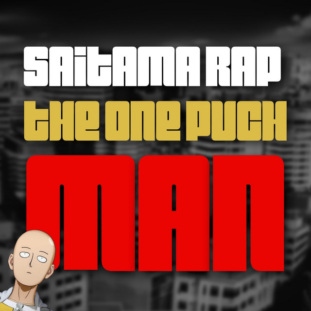 Saitama Rap (The One Punch Man) - Single by Daddyphatsnaps | Spotify