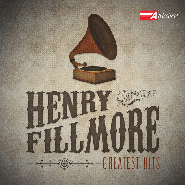 Henry Fillmore's Greatest Hits cover