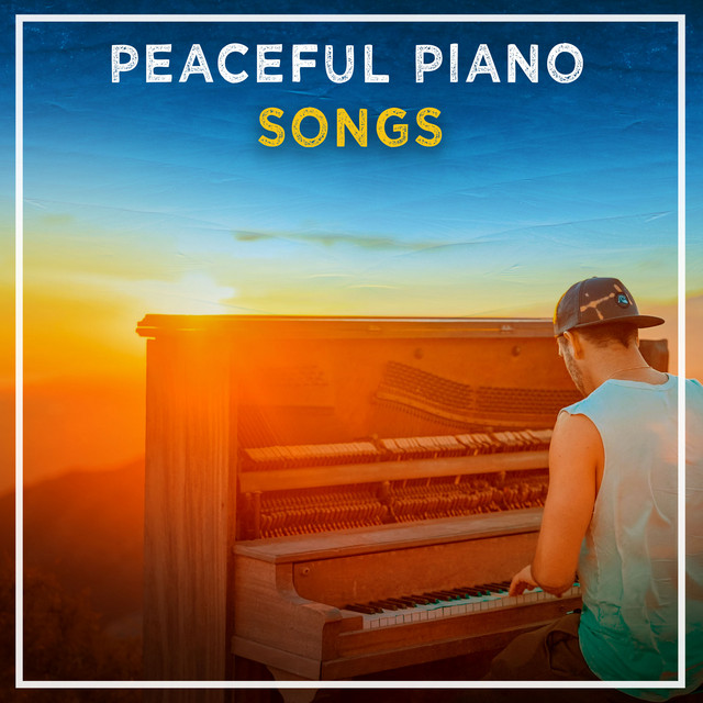 Peaceful Piano Songs Album by Piano Pianissimo Spotify