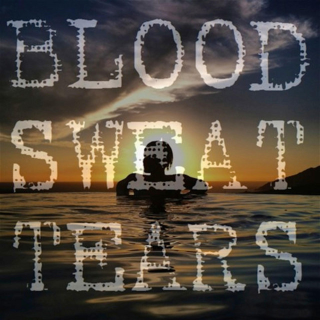 Blood.Sweat.Tears