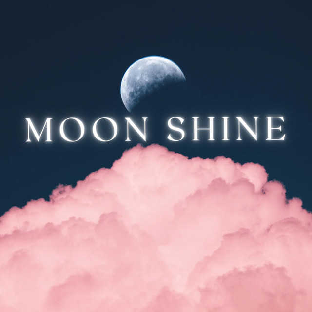 MOON SHINE