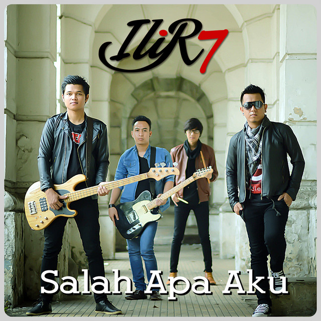 Ilir 7 - Salah Apa Aku