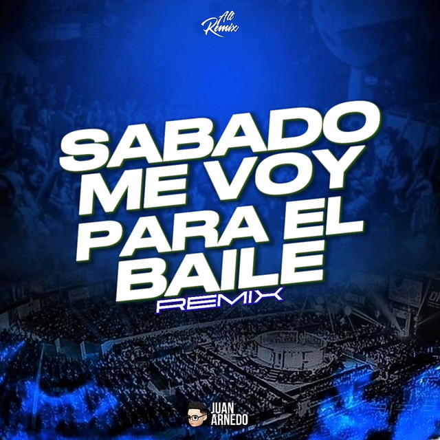 Sabado Me Voy para el Baile - Remix