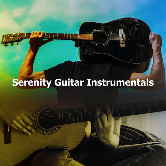 Serenity Guitar Instrumentals - Album by Guitar Instrumentals | Spotify