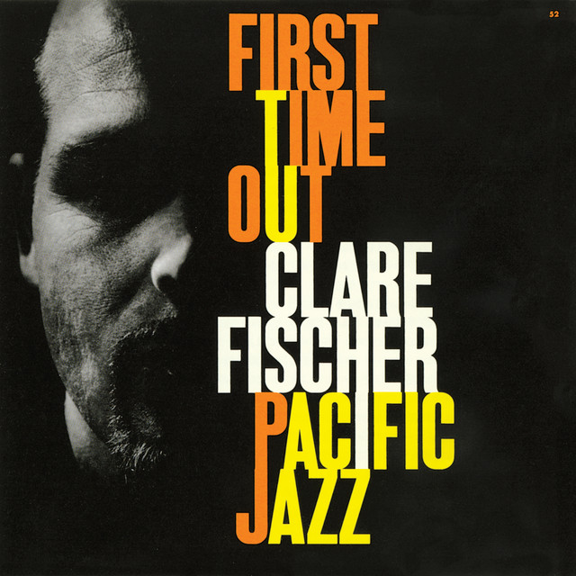 洋楽 FIRST TIME OUT / CLARE FISCHER First Time Out - Album by Clare Fischer | Spotify