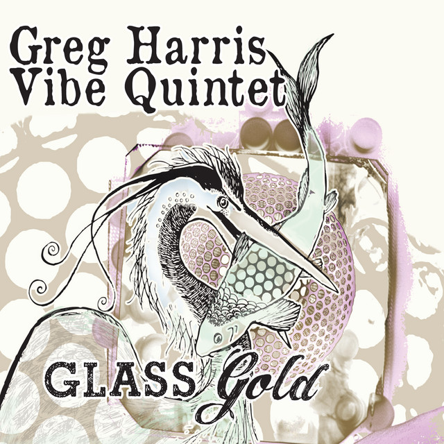 Greg Harris Vibe Quintet