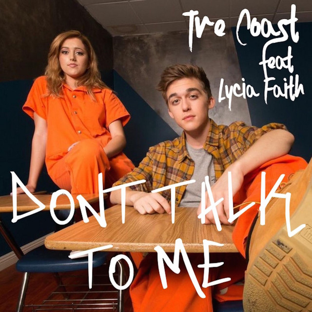 Don't Talk to Me - song and lyrics by Tre Coast, Lycia Faith | Spotify