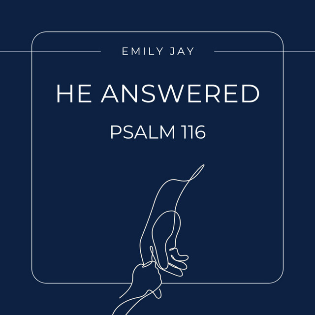 He Answered (Psalm 116) cover