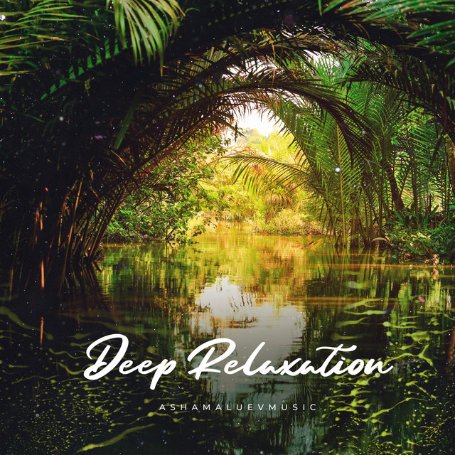 Обкладинка: Deep Relaxation — AShamaluevMusic