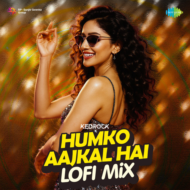 HUMKO AAJKAL HAI - LOFI MiX