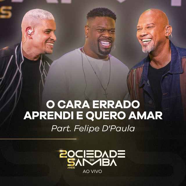 O Cara Errado / Aprendi e Quero Amar (25 Anos) - Ao Vivo