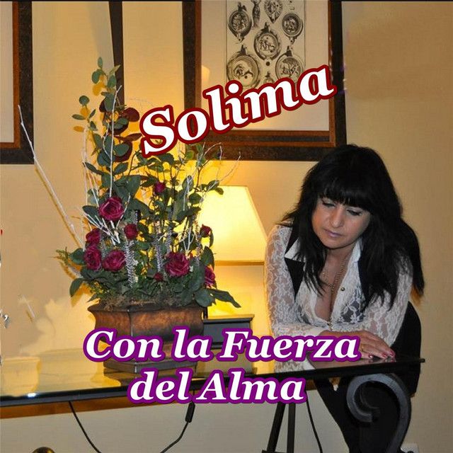 Con la Fuerza del Alma - Album by Solima | Spotify