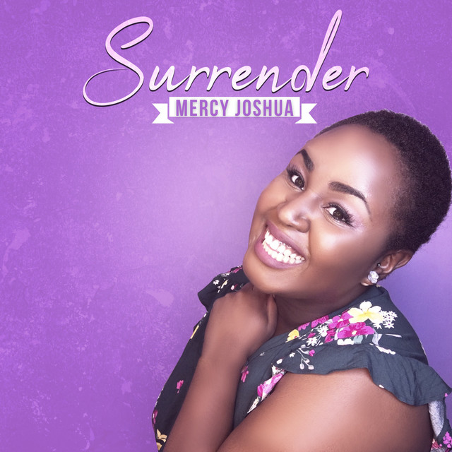 Surrender - EP by Mercy Joshua | Spotify