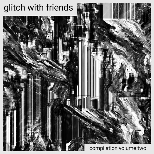 Glitch With Friends: Compilation Vol. 2 cover