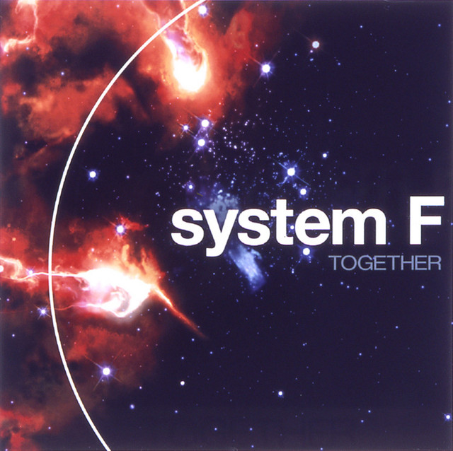 洋楽 System F - Together / Spread Your Wings Together - Album by System F | Spotify