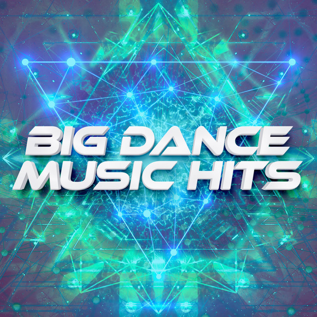 Big Dance Music Hits - Compilation by Various Artists | Spotify