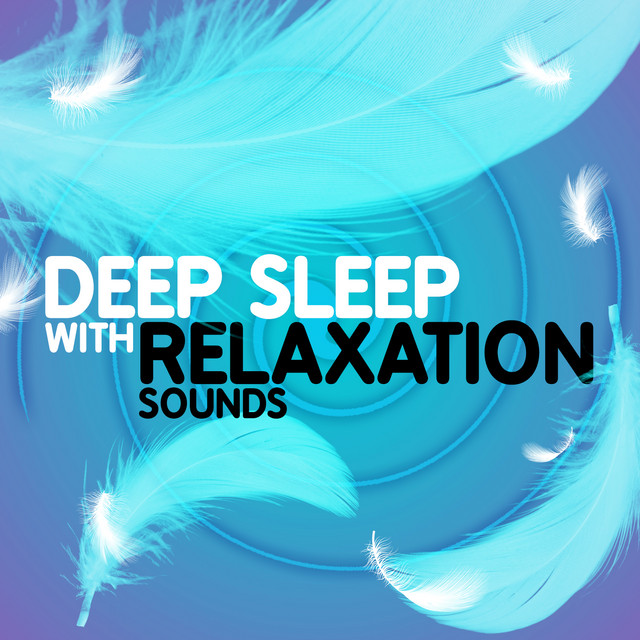 Deep Sleep with Relaxation Sounds cover art