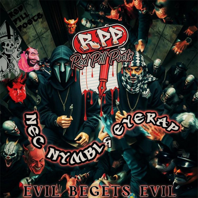Red Pill Poets (Evil Begets Evil)