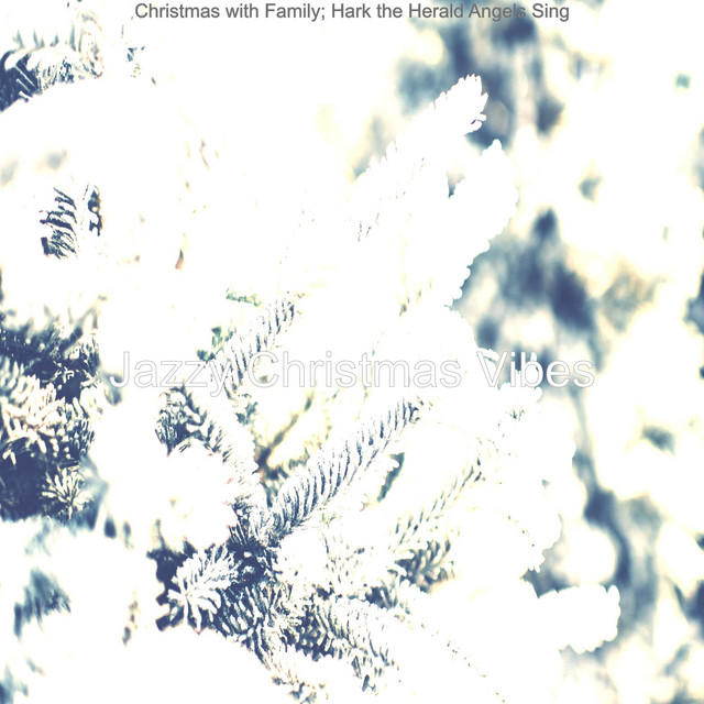 Christmas with Family; Hark the Herald Angels Sing cover art