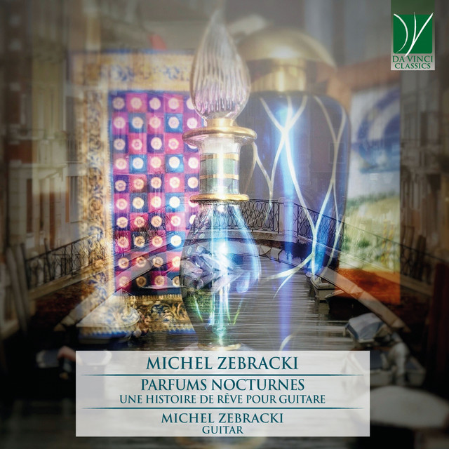 Zebracki: Parfums nocturnes (Une histoire de rêve pour guitare)